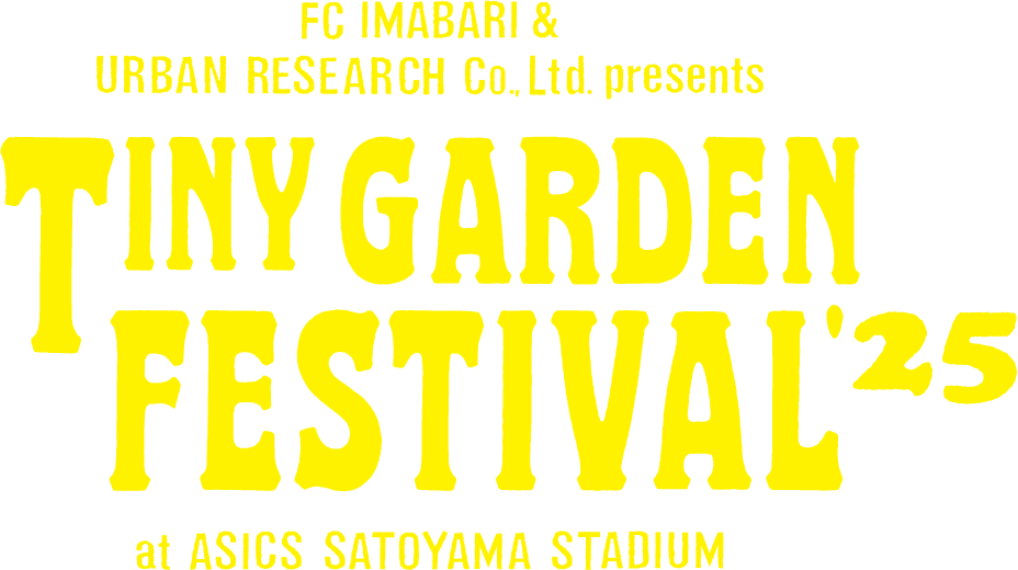 TINY GARDEN FESTIVAL アシックス里山スタジアム