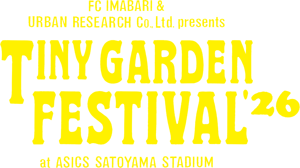 TINY GARDEN FESTIVAL アシックス里山スタジアム